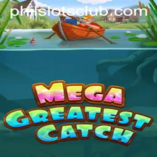 Dive into the Excitement of MegaGreatestCatch with PhilSlots